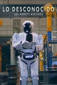 Lo desconocido: Los robots asesinos