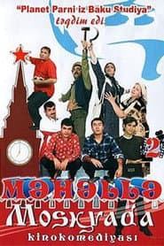 Məhəllə 2 - Moskvada
