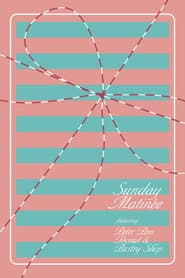 Sunday Matinée