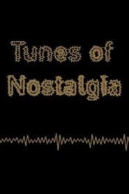 Tunes of Nostalgia