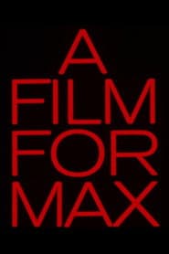 A Film for Max