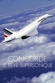 Concorde, le rêve supersonique