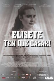 Elisete Tem Que Casar!