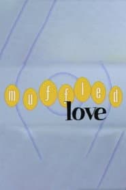 Muffled Love