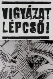 Vigyázat Lépcső!