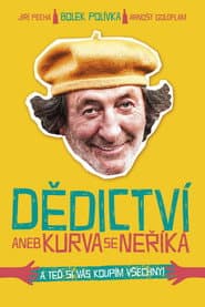 Dědictví aneb Kurvaseneříká