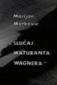 Slučaj maturanta Wagnera