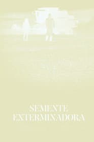Semente Exterminadora