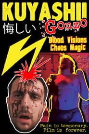 Kuyashii Gonzo: Blood Visions and Chaos Magic