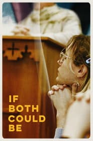 If Both Could Be