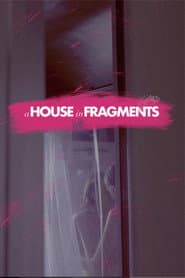 A House in Fragments