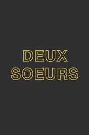 Deux Soeurs Qui Ne Sont Pas Soeurs