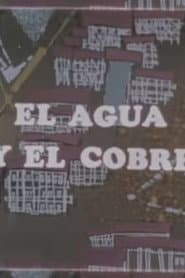 La minería en marcha: El agua y el cobre