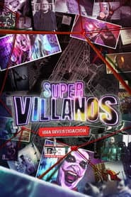 Supervillanos: la investigación
