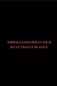 Sopralluogo per un film sulle tracce di Alice