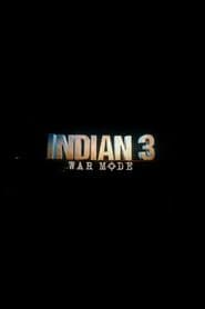 இந்தியன் III: War Mode