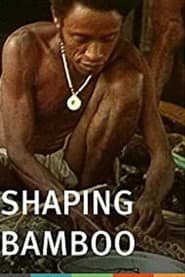 Shaping Bamboo