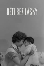 Děti bez lásky