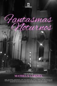 Fantasmas Noturnos