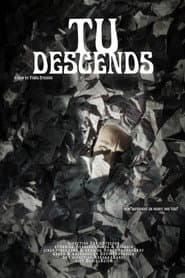 Tu Descends