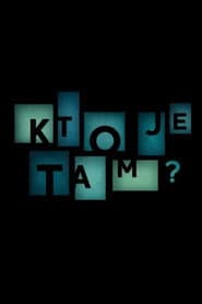Kto je tam?