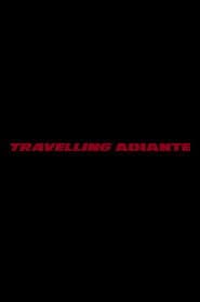 Travelling Adiante