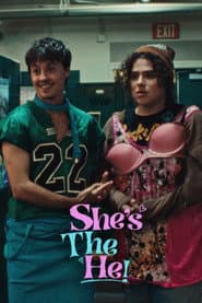 She's the He!