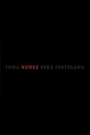 Toda Nudez Será Instigada
