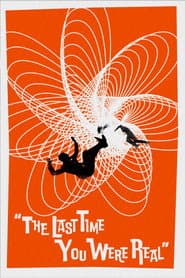 The Last Time You Were Real