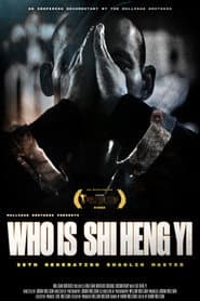 Who Is Shi Heng Yi