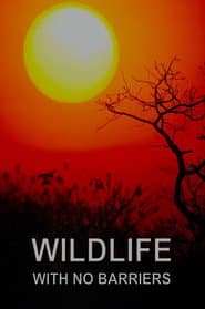 Wildlife With No Barriers