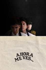 Y Ahora Me Ves...