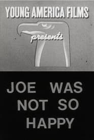 Joe Was Not So Happy