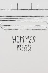 Hommes pressés
