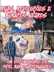 Ruas, Revoluções e Buracos Negros