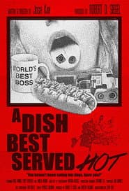 A Dish Best Served Hot