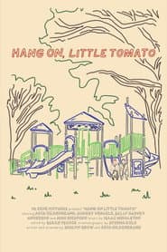 Hang On, Little Tomato