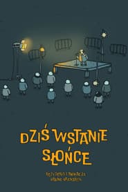 Dziś wstanie słońce