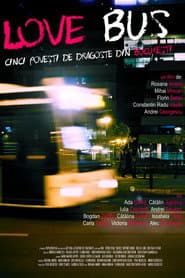 Love Bus: cinci povesti de dragoste din Bucuresti