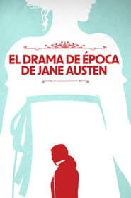 El drama de época de Jane Austen