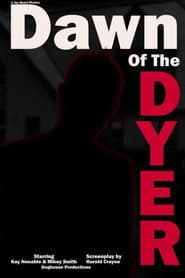 Dawn Of The Dyer