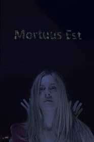 Mortuus Est
