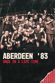 Aberdeen '83: Once in a Lifetime