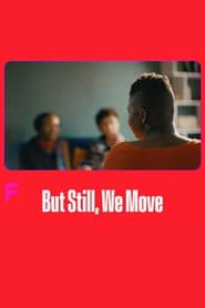 But Still, We Move