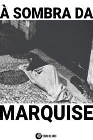 À Sombra da Marquise