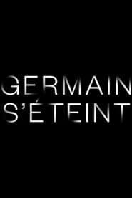 Germain s'éteint