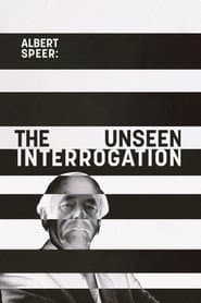 Albert Speer: The Unseen Interrogation