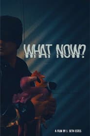 What Now?