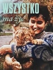 Wszystko ma żyć