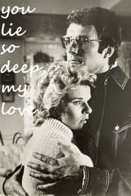 You Lie So Deep, My Love